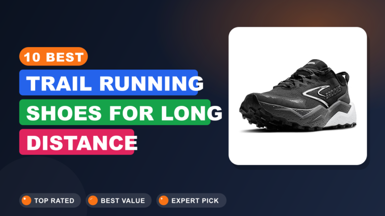 10 Best Trail Running Shoes for Long Distance