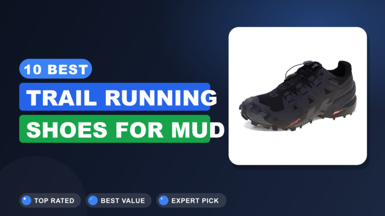 10 Best Trail Running Shoes for Mud