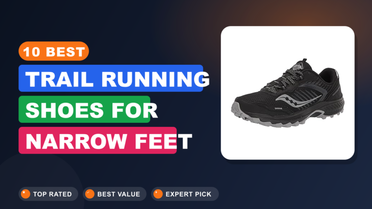 10 Best Trail Running Shoes for Narrow Feet