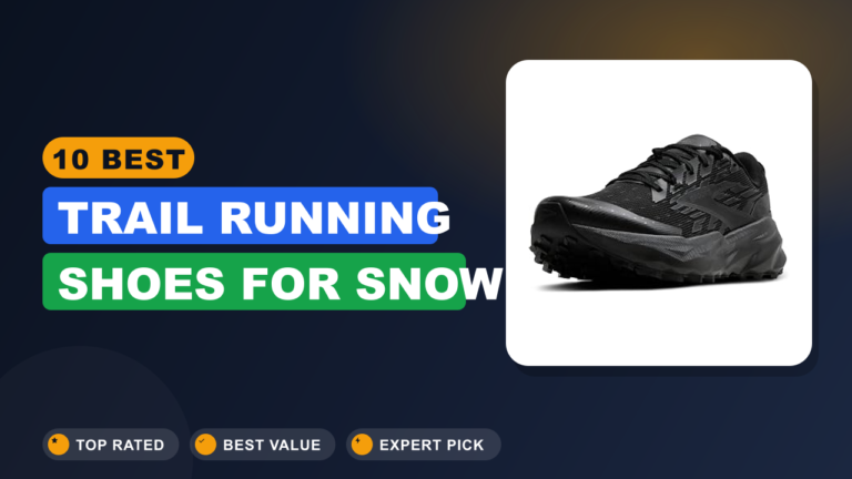 10 Best Trail Running Shoes for Snow