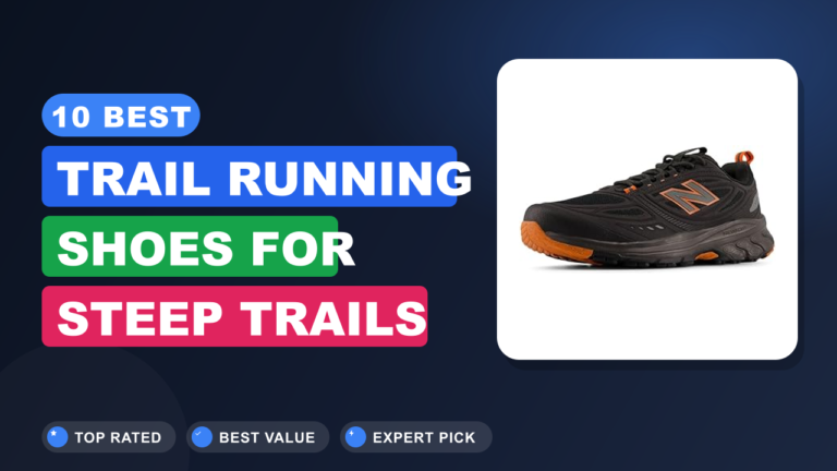 10 Best Trail Running Shoes for Steep Trails