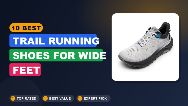 10 Best Trail Running Shoes for Wide Feet