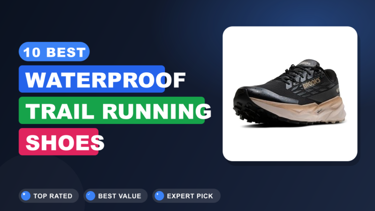 10 Best Waterproof Trail Running Shoes