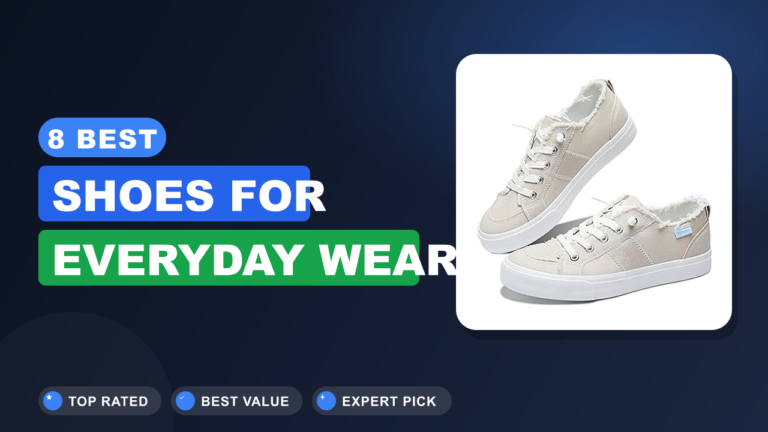 8 Best Shoes for Everyday Wear