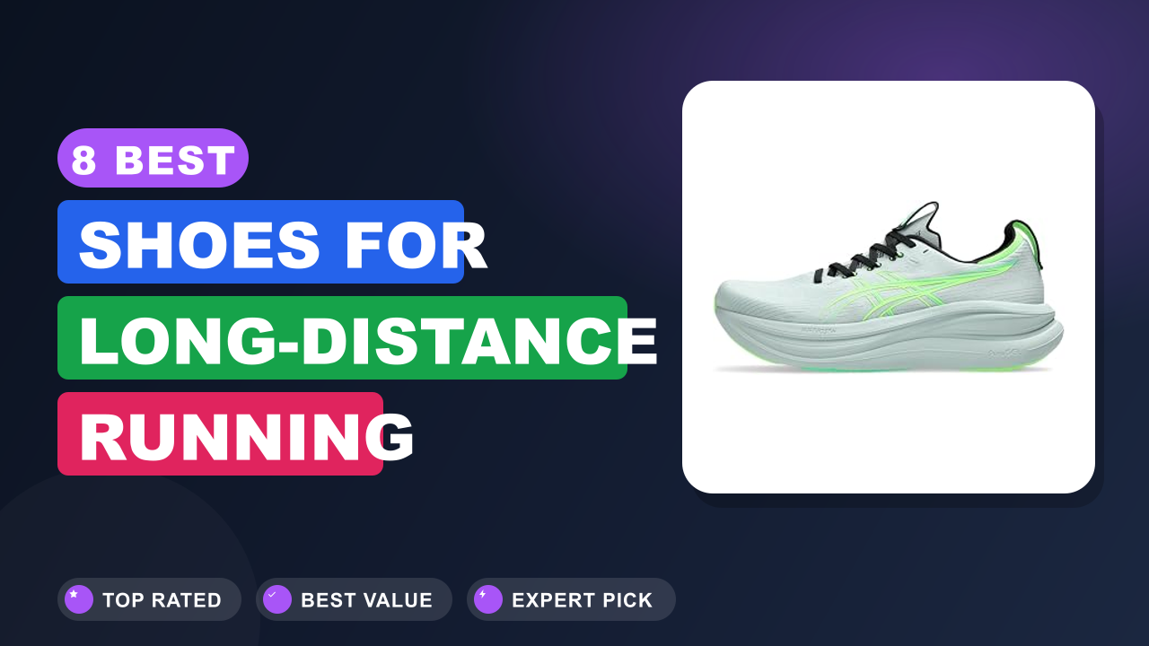 8 Best Shoes for Long-distance Running