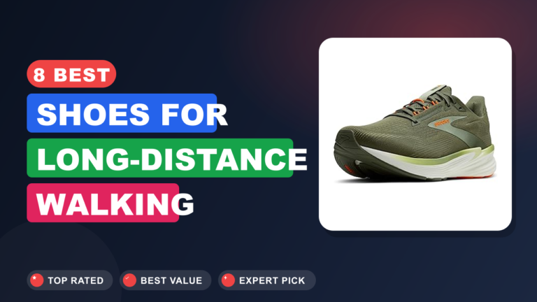 8 Best Shoes for Long-distance Walking