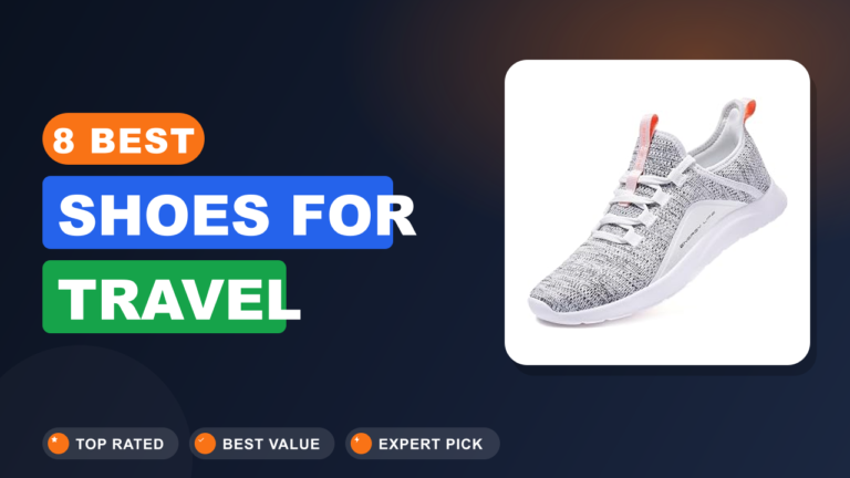 8 Best Shoes for Travel