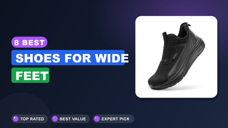 8 Best Shoes for Wide Feet