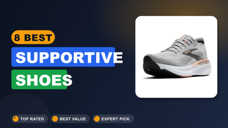 8 Best Supportive Shoes