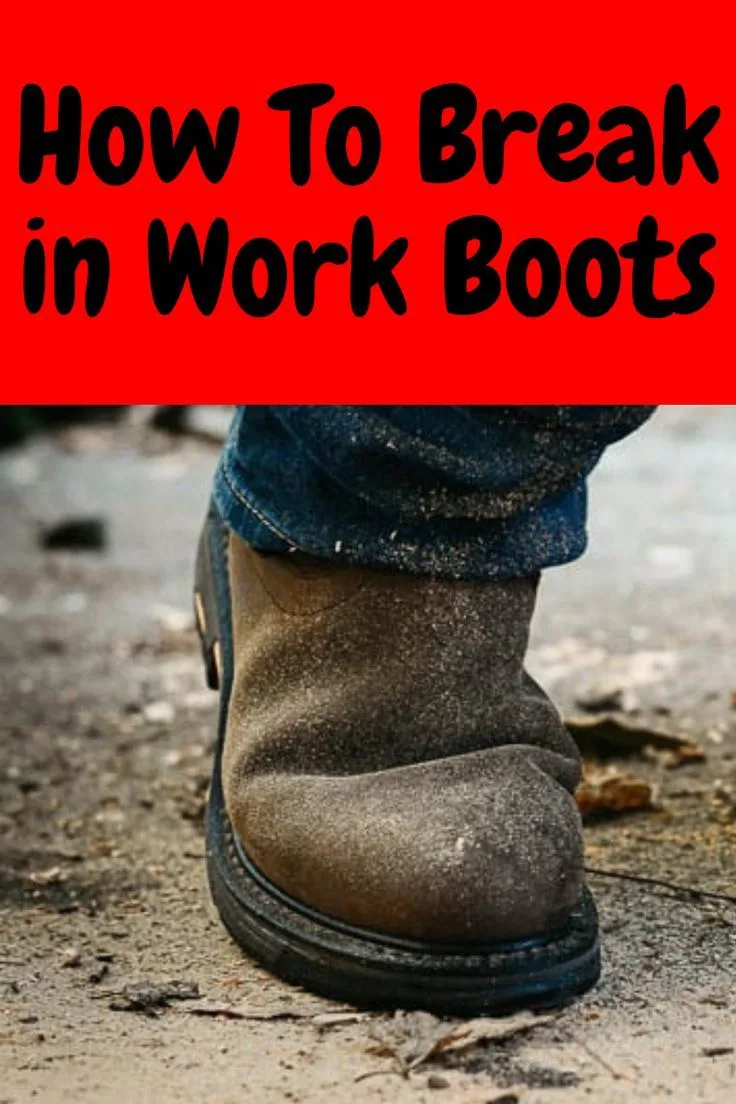 How to break in work shoes